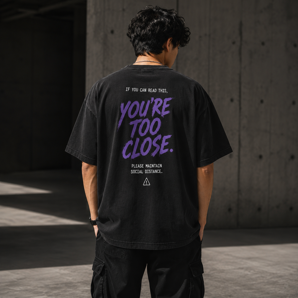 Too close statement Premium back print Oversized T-shirt